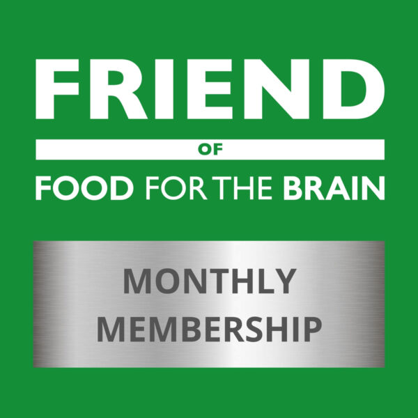 Friend of Food for the Brain Monthly membership