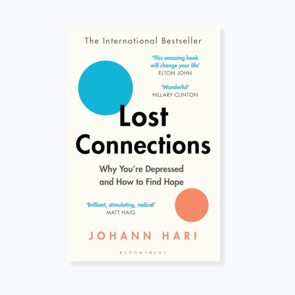 Lost Connections: Why You’re Depressed and How to Find Hope