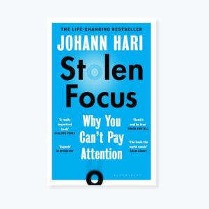 Stolen Focus: Why You Can't Pay Attention